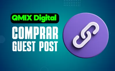 Plataforma para comprar guest post na QMIX Digital
